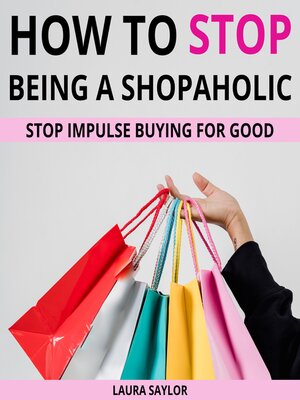 cover image of How to Stop Being a Shopaholic